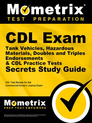 cover image of CDL Exam Secrets - Tank Vehicles, Hazardous Materials, Doubles and Triples Endorsements & CDL Practice Tests Study Guide